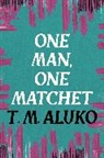 T.M. Aluko, Aluko T.M. - One Man, One Matchet