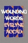 Evelyne Accad, Accad Evelyne - Wounding Words