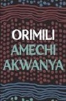 Amechi Akwanya, Akwanya Amechi - Orimili