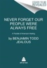 Benjamin Todd Jealous - Never Forget Our People Were Always Free