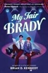 Brian D Kennedy, Brian D. Kennedy - My Fair Brady