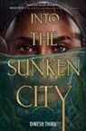 Dinesh Thiru - Into the Sunken City