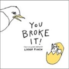 Liana Finck, Finck Liana, Finck Liana - You Broke It!
