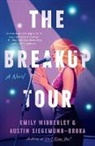 Austin Siegemund-Broka, Emily Wibberley - The Breakup Tour