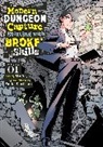 Yuuki Kimikawa, Sturkey - Modern Dungeon Capture Starting with Broken Skills (Manga) Vol. 1