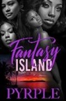 Pynk, PYRPLE - Fantasy Island