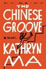 Kathryn Ma, Ma Kathryn - The Chinese Groove