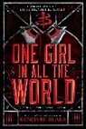 Kendare Blake - One Girl In All The World