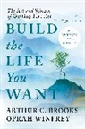 Arthur C Brooks, Arthur C. Brooks, Brooks Arthur C., Oprah Winfrey - Build the Life You Want