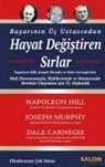 Dale Carnegie, Napoleon Hill, Joseph Murphy - Basarinin Üc Ustasindan Hayat Degistiren Sirlar