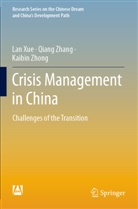 Lan Xue, Qiang Zhang, Kaibin Zhong - Crisis Management in China