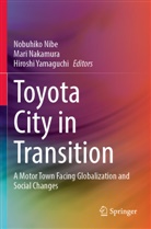 Mari Nakamura, Nobuhiko Nibe, Hiroshi Yamaguchi - Toyota City in Transition