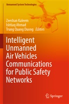 Ishtiaq Ahmad, Trung Quang Duong, Zeeshan Kaleem, Trung Quang Duong - Intelligent Unmanned Air Vehicles Communications for Public Safety Networks
