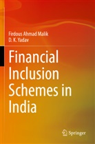 Firdous Ahmad Malik, D K Yadav, D. K. Yadav - Financial Inclusion Schemes in India