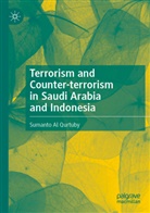 Sumanto Al Qurtuby - Terrorism and Counter-terrorism in Saudi Arabia and Indonesia