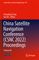 XIE, Jun Xie, Changfeng Yang - China Satellite Navigation Conference (CSNC 2022) Proceedings