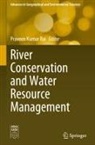 Praveen Kumar Rai, Praveen Kumar Rai - River Conservation and Water Resource Management