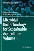 Naveen Kumar Arora, Bouizgarne, Brahim Bouizgarne, Naveen Kumar Arora - Microbial BioTechnology for Sustainable Agriculture Volume 1