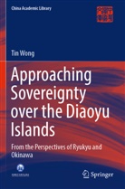 Tin Wong - Approaching Sovereignty over the Diaoyu Islands