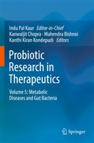 Mahendra Bishnoi, Kanwaljit Chopra, Indu Pal Kaur, Kanthi Kiran Kondepudi et al, Kanthi Kiran Kondepudi - Probiotic Research in Therapeutics