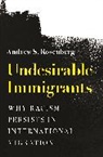 Andrew S. Rosenberg - Undesirable Immigrants