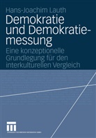 Hans-Joachim Lauth - Demokratie und Demokratiemessung