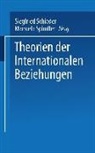 Siegfried Schieder, Spindler, Manuela Spindler - Theorien der Internationalen Beziehungen