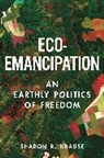 Sharon R. Krause, Krause Sharon R. - Eco-Emancipation