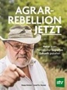Josef A. Holzer, Sepp Holzer - Agrar-Rebellion Jetzt