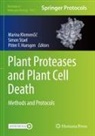 Pitter F Huesgen, Pitter F. Huesgen, Marina Klemen&amp;269;i&amp;269;, Marina Klemen¿i¿, Marina Klemencic, Simon Stael - Plant Proteases and Plant Cell Death