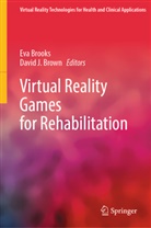 Eva Brooks, David J. Brown, J Brown - Virtual Reality Games for Rehabilitation