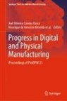 Rui Miguel Barreiros Ruben, Carlos Alexandre Bento Capela, Helena Maria Coelho da Rocha Terreiro Galha Bártolo, Joel Oliveira Correia Vasco, Flávio Gabriel da Silva Craveiro, Henrique de Amorim Almeida... - Progress in Digital and Physical Manufacturing