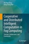 Dong-Seong Kim, Hoa Tran-Dang - Cooperative and Distributed Intelligent Computation in Fog Computing