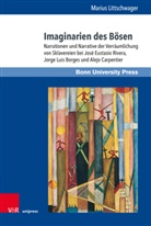 Marius Littschwager - Imaginarien des Bösen