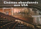 Matthew Emmett, Emmett Matt, Matt Lambros - Cinémas abandonnés aux USA