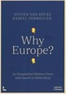 Steven Van Hecke, Steven Van (Kamiel Vermeylen) Hecke, S. Van Hecke, K. Vermeylen, Kamiel Vermeylen - Why Europe ? An integration history from A(denauer) to Z(elenskyy)
