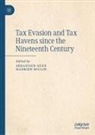Sebastien Guex, Buclin, Hadrien Buclin, Sébastien Guex - Tax Evasion Havens since the Nineteenth Century