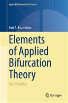 Yuri A Kuznetsov, Yuri A. Kuznetsov - Elements of Applied Bifurcation Theory