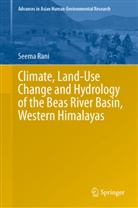 Seema Rani - Climate, Land-Use Change and Hydrology of the Beas River Basin, Western Himalayas