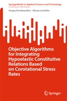 Sergey Korobeynikov, Alexey Larichkin - Objective Algorithms for Integrating Hypoelastic Constitutive Relations Based on Corotational Stress Rates