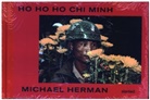 Michael Herman, Michael Herman - Ho Ho Ho Chi Minh