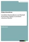 Philipp Schwenkkraus - Gewaltfreie Kommunikation nach Marshall B. Rosenberg. Zugang zu systemisch ethischem Handeln