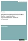 Anonym, Anonymous - Einkommensungleichheit und Gesundheit. Einfluss von Arbeitsplatz, sozioökonomischem Status und Arbeitsstress