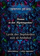 Sylvia Alphéus, Lothar Jegensdorf - Komm in den Myrtengarten