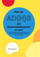 Miriam Bruderer - Was hat AD(H)S mit Quantenphilosophie zu tun?
