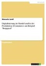 Manuela Jandl - Digitalisierung im Handel und in der Produktion. E-Commerce am Beispiel "Bergspezl"