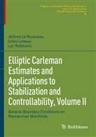 Jérôme Le Rousseau, Gilles Lebeau, Luc Robbiano - Elliptic Carleman Estimates and Applications to Stabilization and Controllability, Volume II