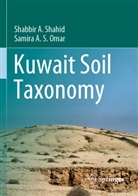 Samira A S Omar, Samira A. S. Omar, Shabbir A Shahid, Shabbir A. Shahid - Kuwait Soil Taxonomy