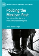 Javier Trevino-Rangel - Policing the Mexican Past