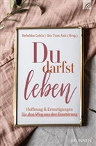 Rebekka Gohla, Gohla  Rebekka, Ilka Tran Anh, Tran Anh  Ilka - Du darfst leben
